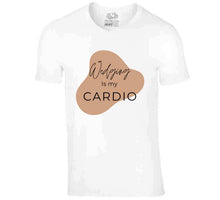 Load image into Gallery viewer, Wedging Is My Cardio T Shirt
